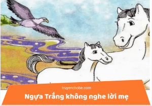 Ngựa trắng không nghe lời mẹ