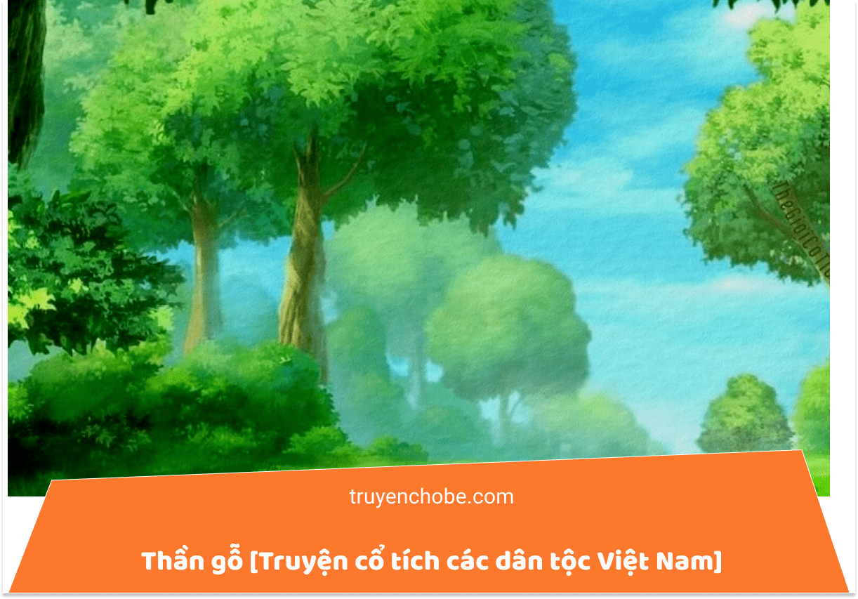 Thần gỗ [Truyện cổ tích các dân tộc Việt Nam]
