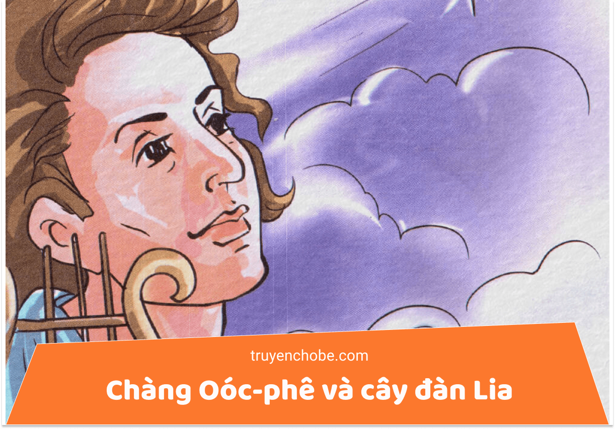 Chàng Oóc-phê và cây đàn Lia