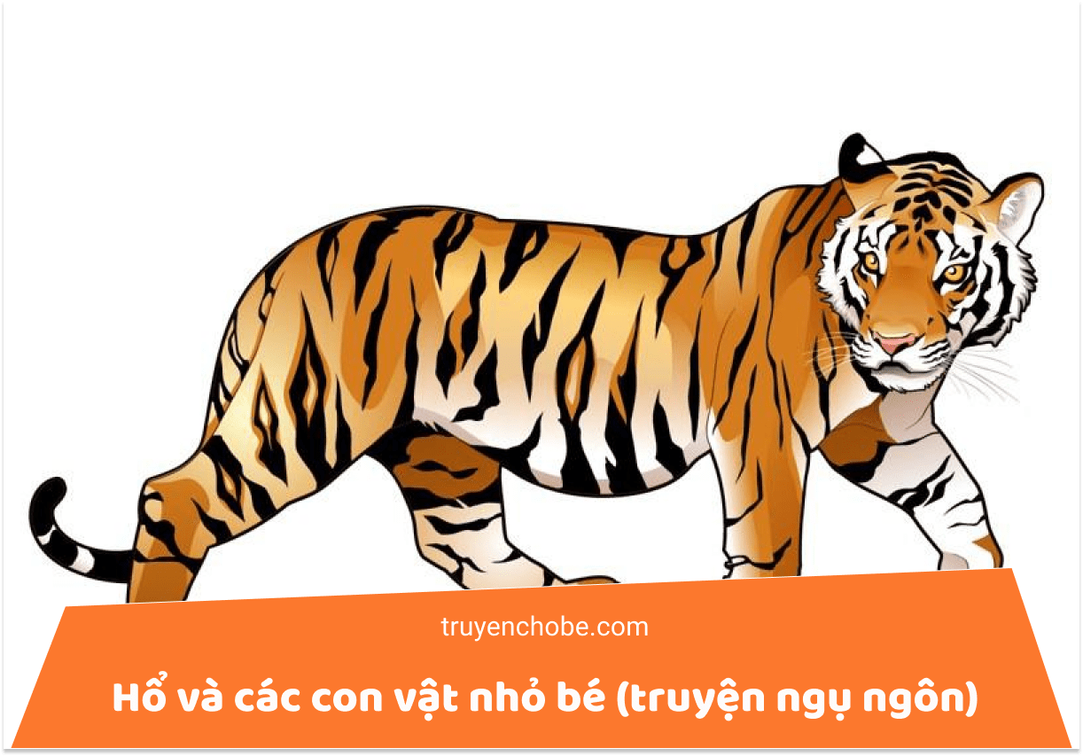 Hổ và các con vật nhỏ bé (truyện ngụ ngôn)