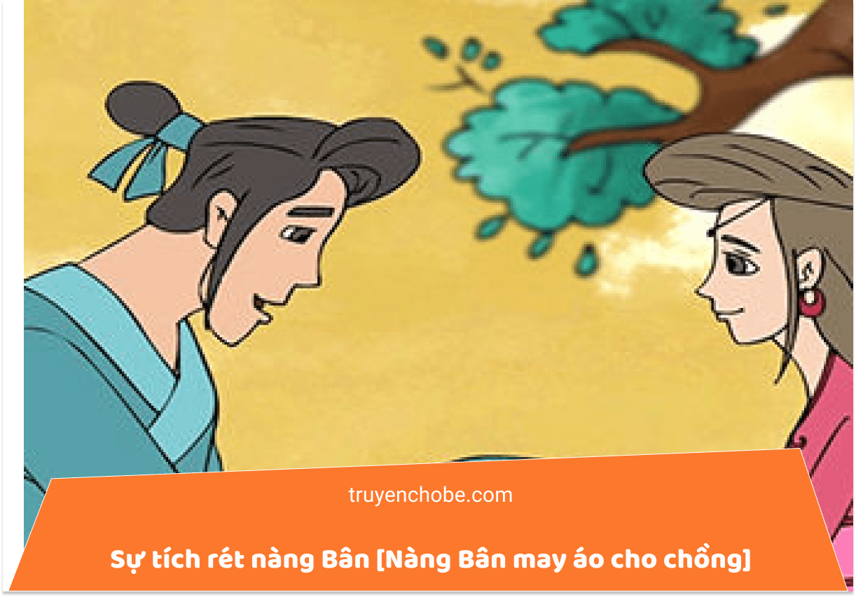Sự tích rét nàng Bân (Nàng Bân may áo cho chồng)