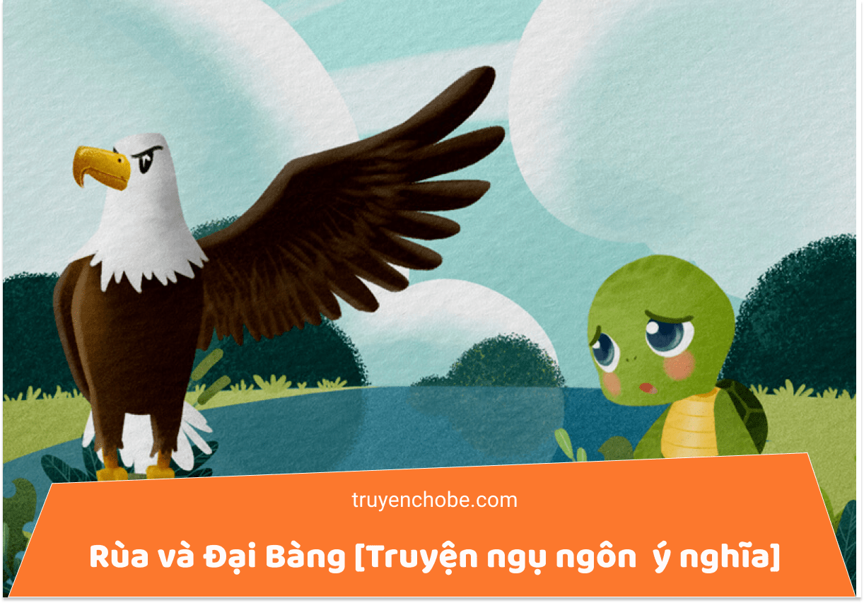 Rùa và Đại Bàng [Truyện ngụ ngôn Aesop ý nghĩa]