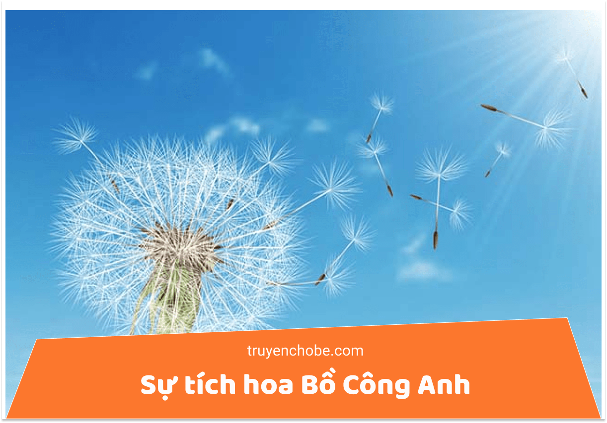 Sự tích hoa Bồ Công Anh