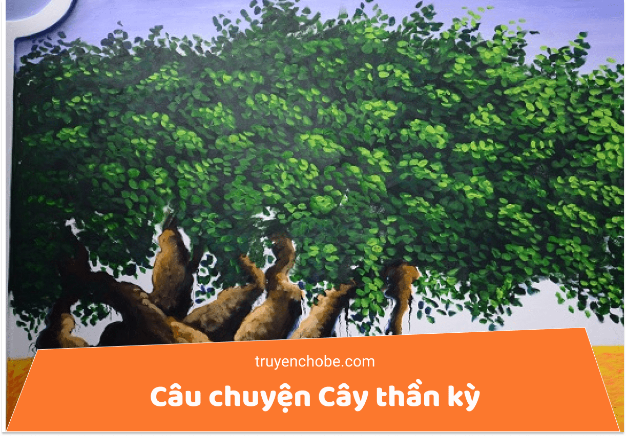 Câu chuyện Cây thần kỳ