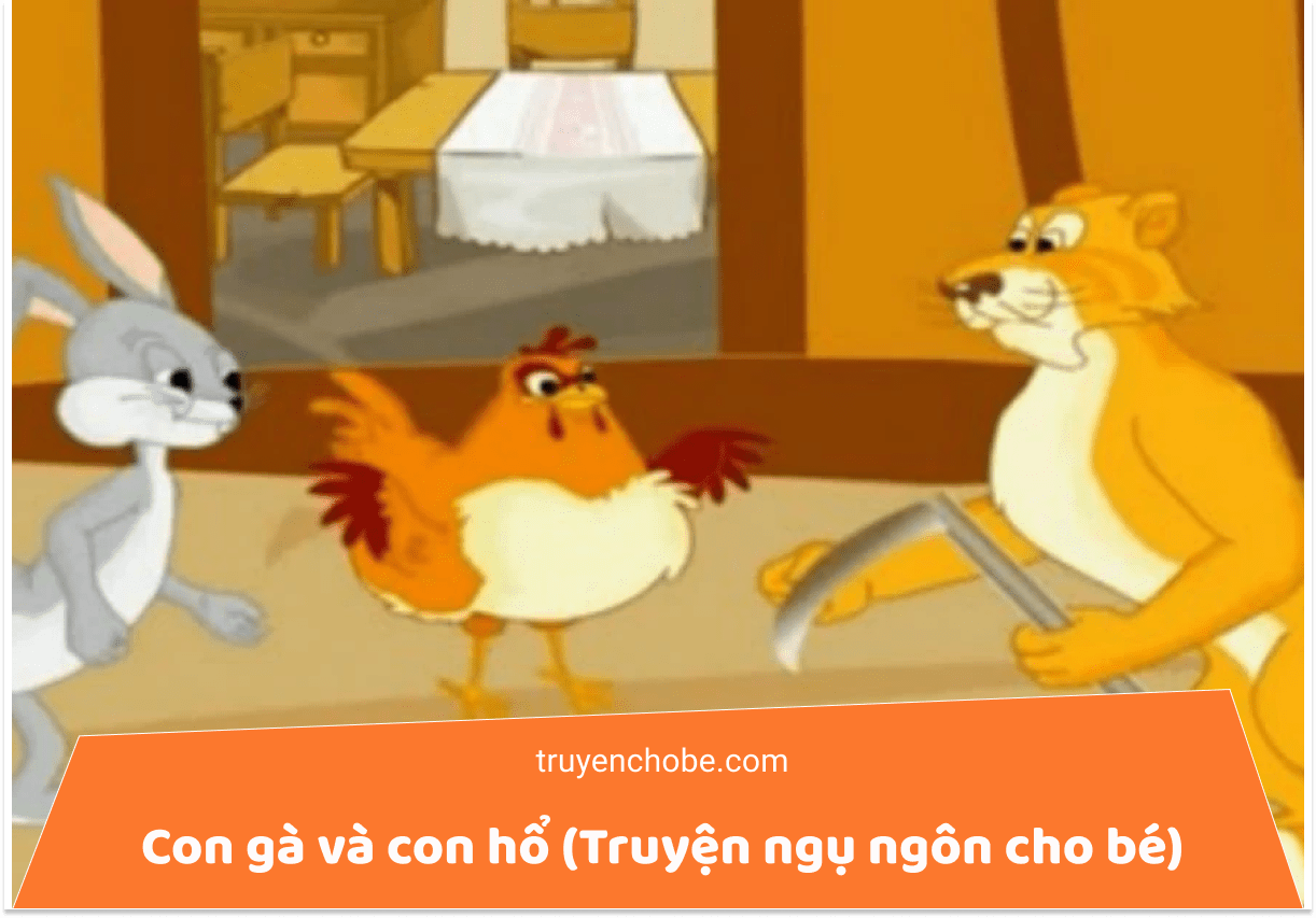 Con gà và con hổ (Truyện ngụ ngôn cho bé)