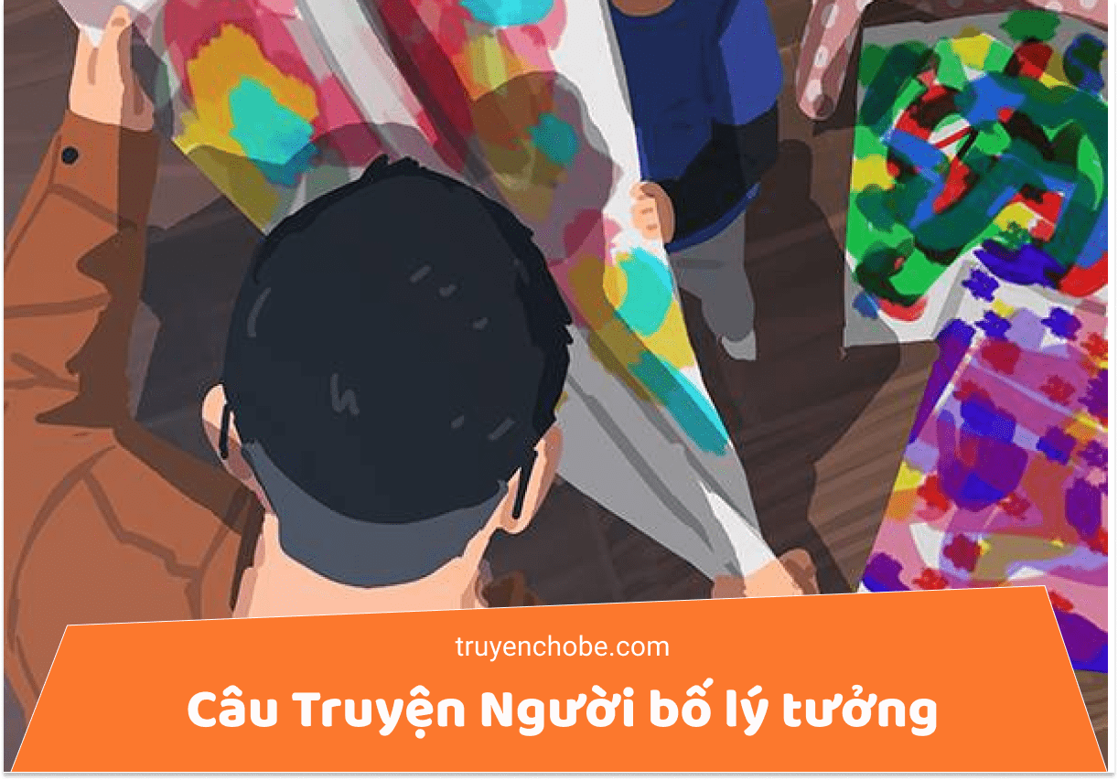 Câu Truyện Người bố lý tưởng