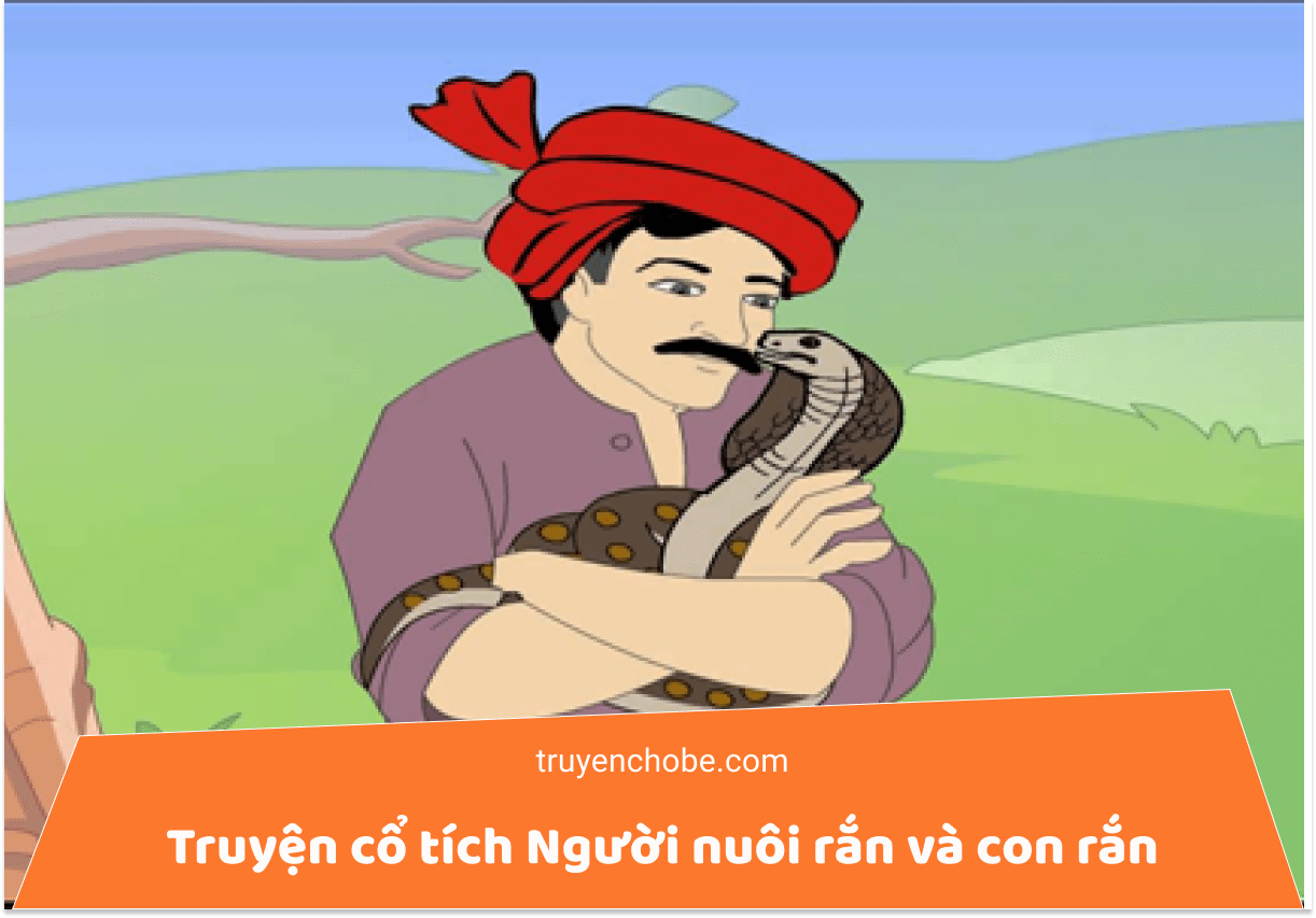 Truyện cổ tích Người nuôi rắn và con rắn