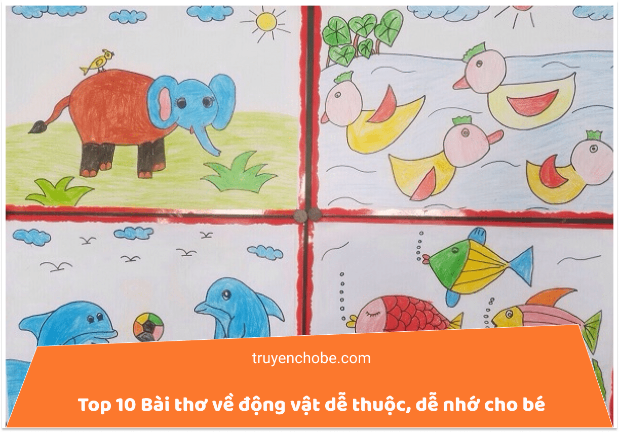 Top 10 Bài thơ, bài đồng dao về động vật dễ thuộc, dễ nhớ cho trẻ mầm non
