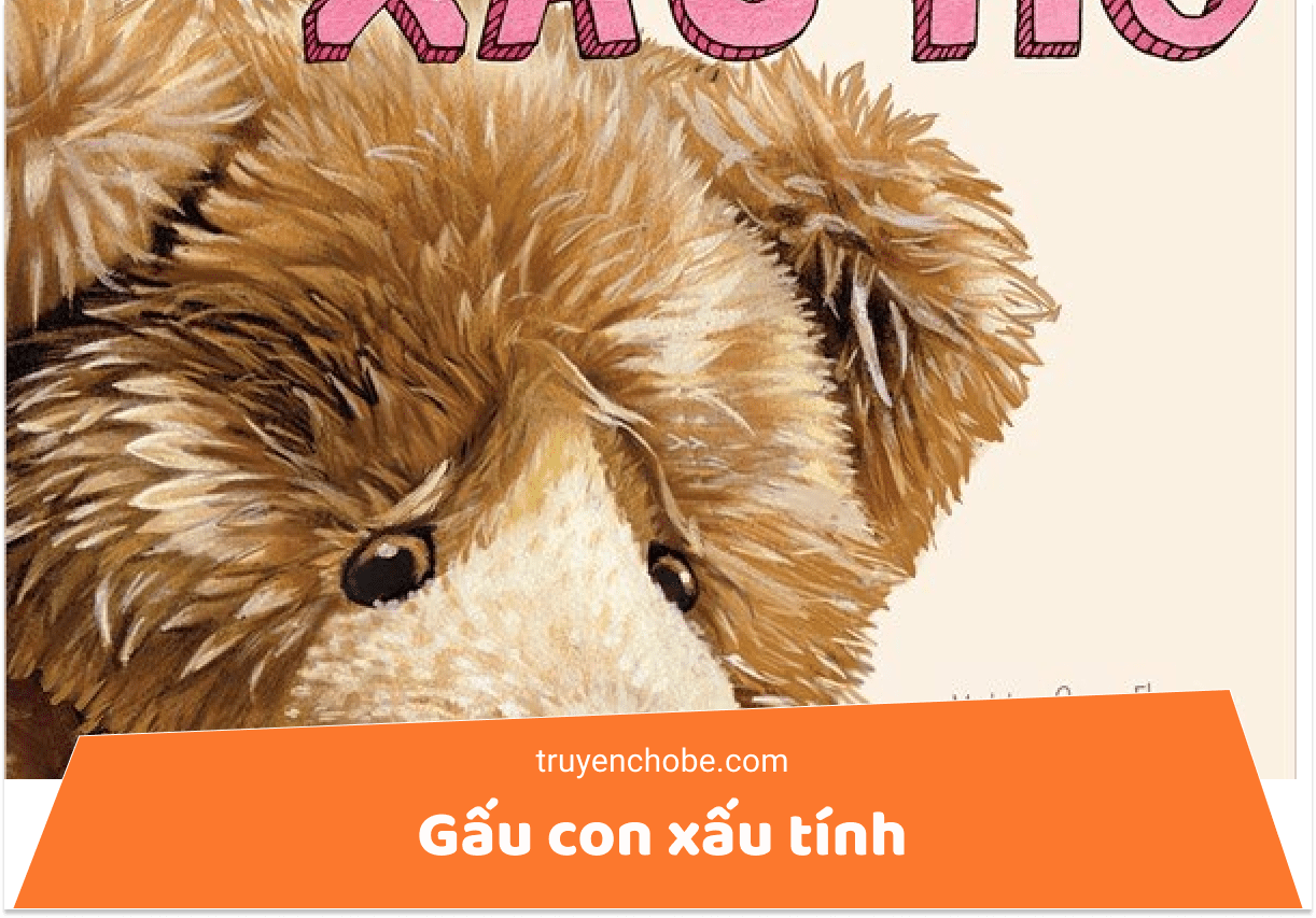 Gấu con xấu tính