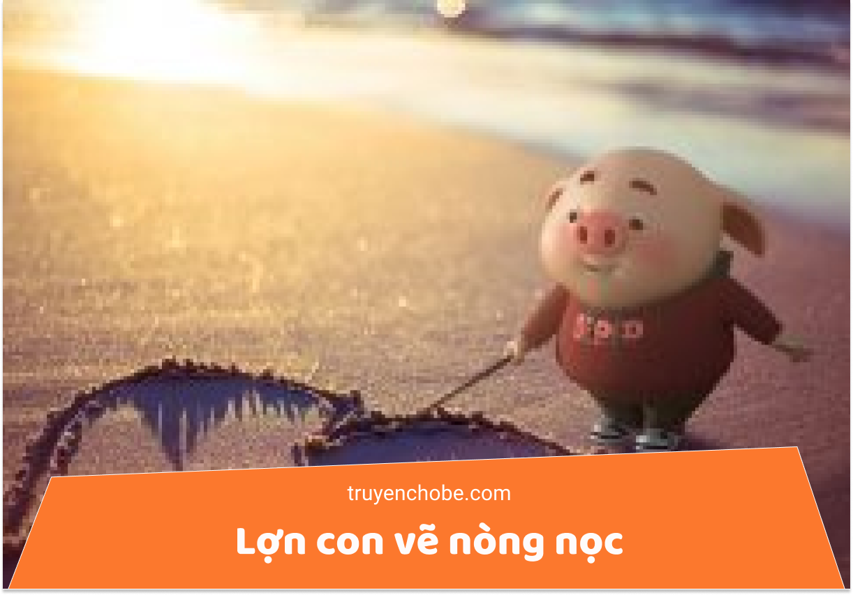 Lợn con vẽ nòng nọc