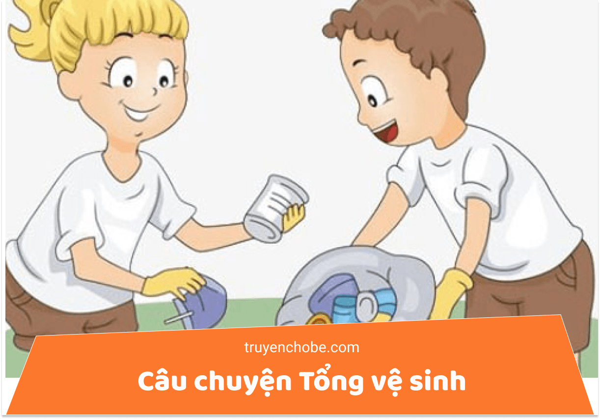 Câu chuyện tổng vệ sinh