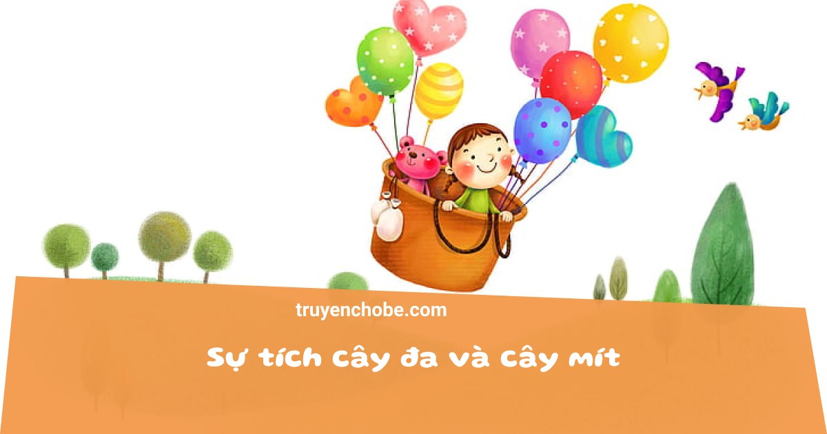 Sự tích cây đa và cây mít