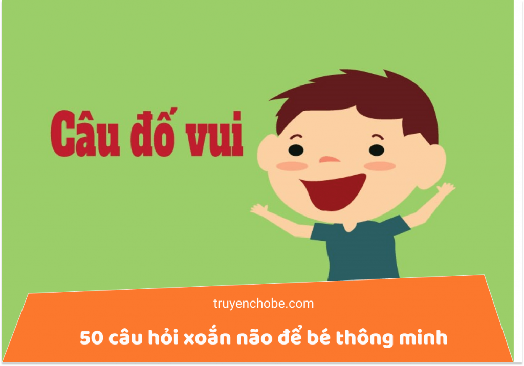 50 câu hỏi đáng yêu mà “xoắn não” để bé thông minh hơn