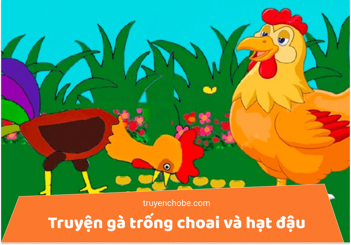 Truyện Gà trống choai và hạt đậu