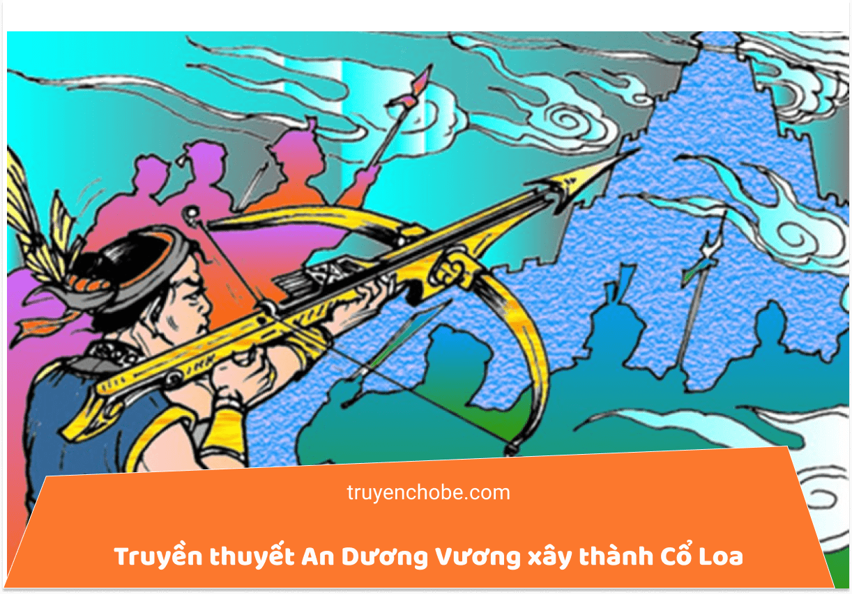 Truyền thuyết An Dương Vương xây thành Cổ Loa