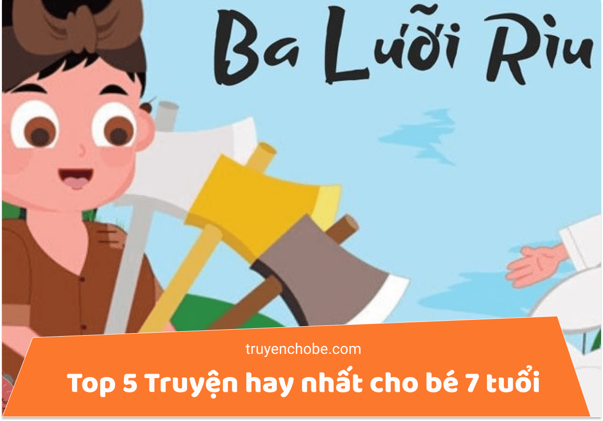 Top 5 Truyện hay nhất Cho Bé 7 Tuổi Siêu Ý Nghĩa
