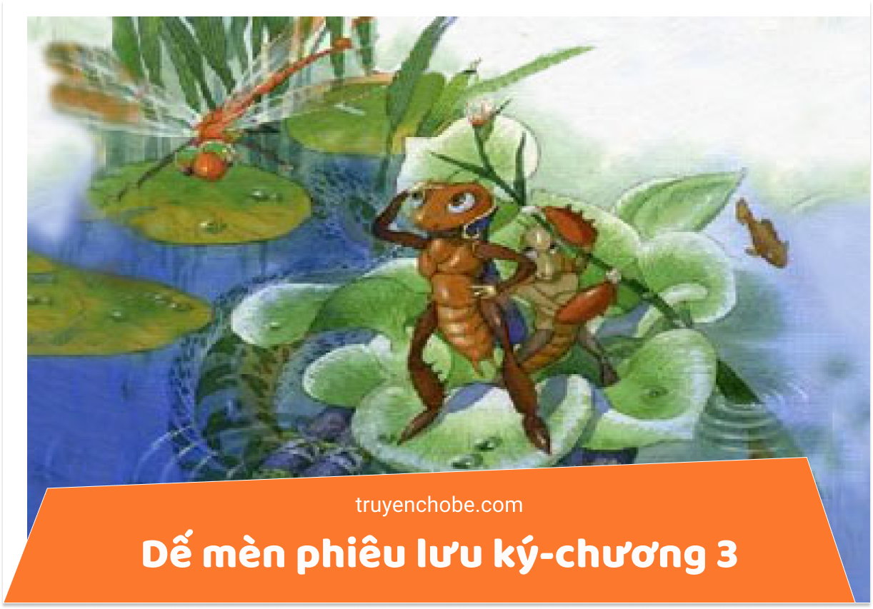 DẾ MÈN PHIÊU LƯU KÝ – CHƯƠNG 3