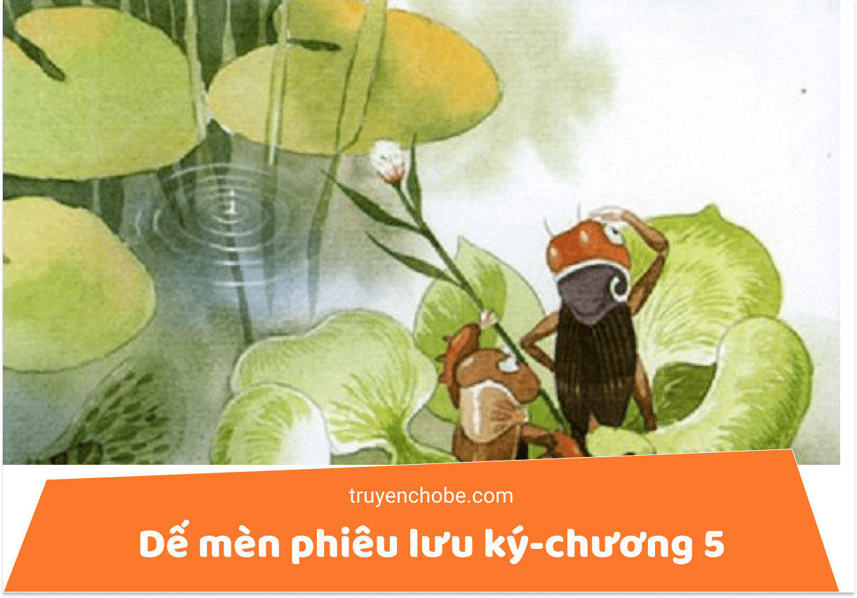 Dế mèn phiêu lưu ký chương 5