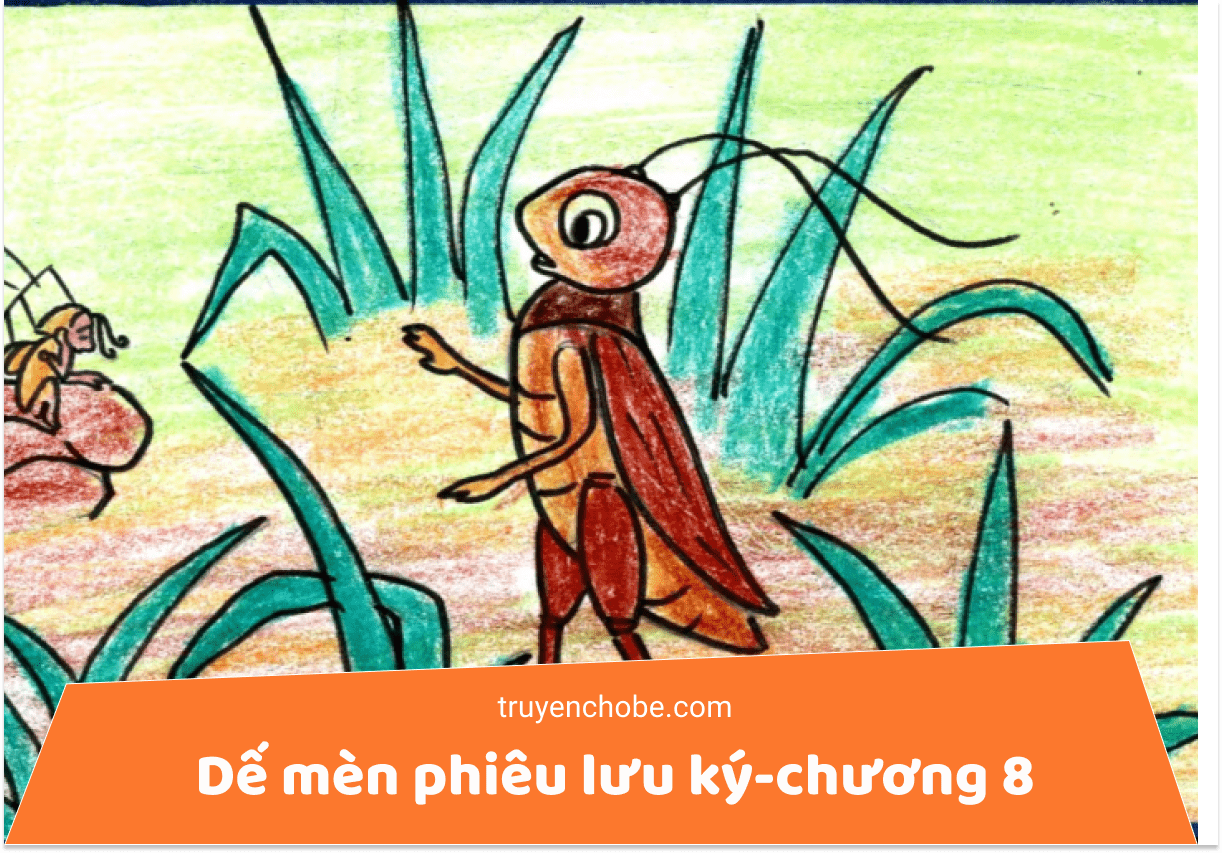 Dế mèn phiêu lưu ký chương 8