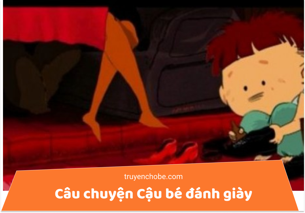Cậu bé đánh giày- Câu chuyện giáo dục trẻ đức tính thật thà trung thực