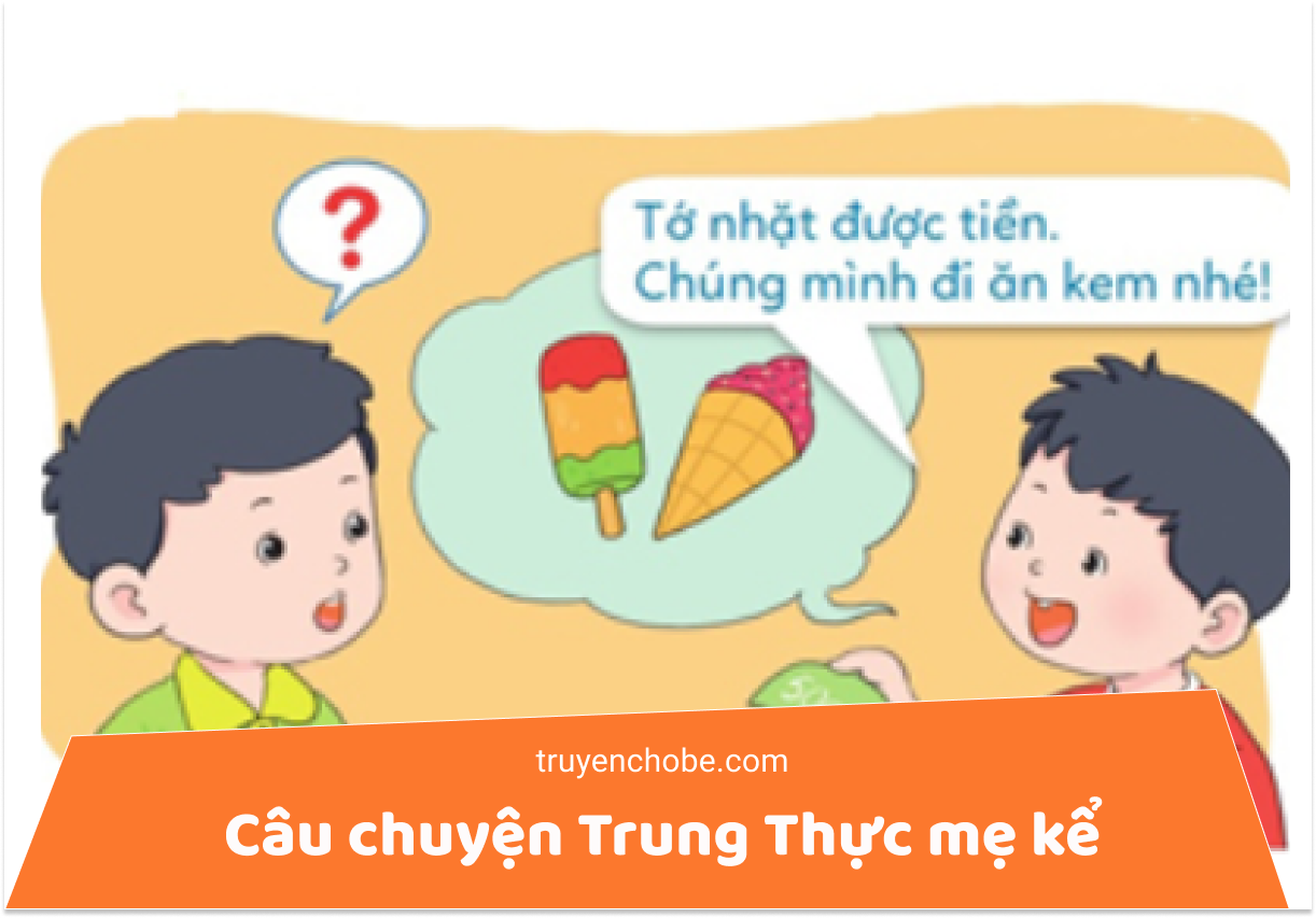 Câu chuyện Trung Thực mẹ kể
