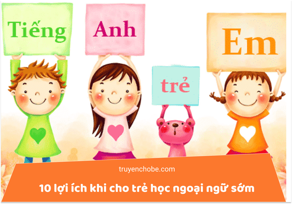 10 lợi ích khi cho trẻ học ngoại ngữ sớm