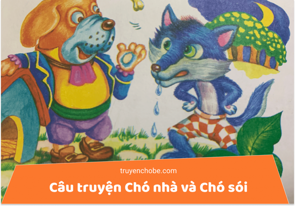 Câu truyện Chó nhà và Chó sói