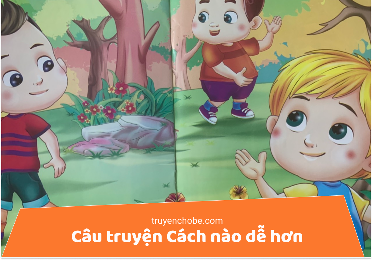 Câu truyện Cách nào dễ hơn