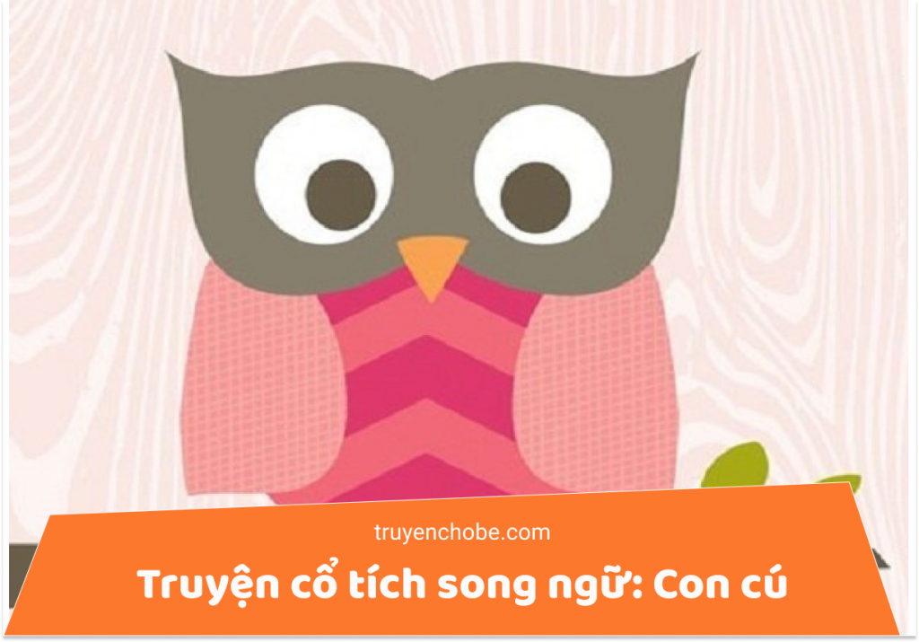 Truyện cổ tích song ngữ: Con cú