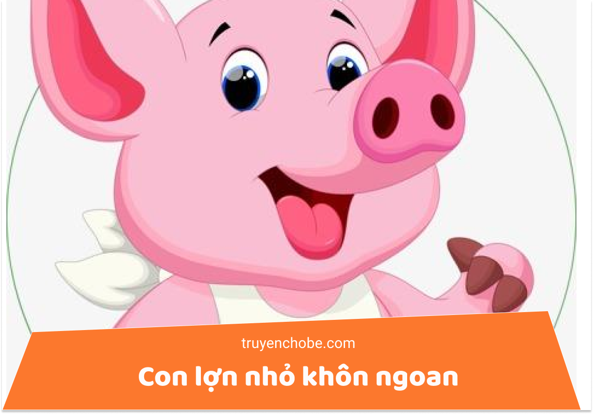 Con lợn nhỏ khôn ngoan