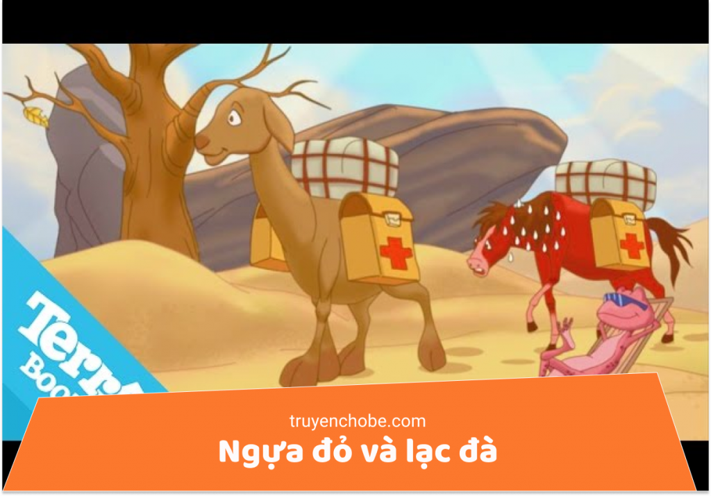 Mẹ kể bé nghe truyện Ngựa đỏ và lạc đà