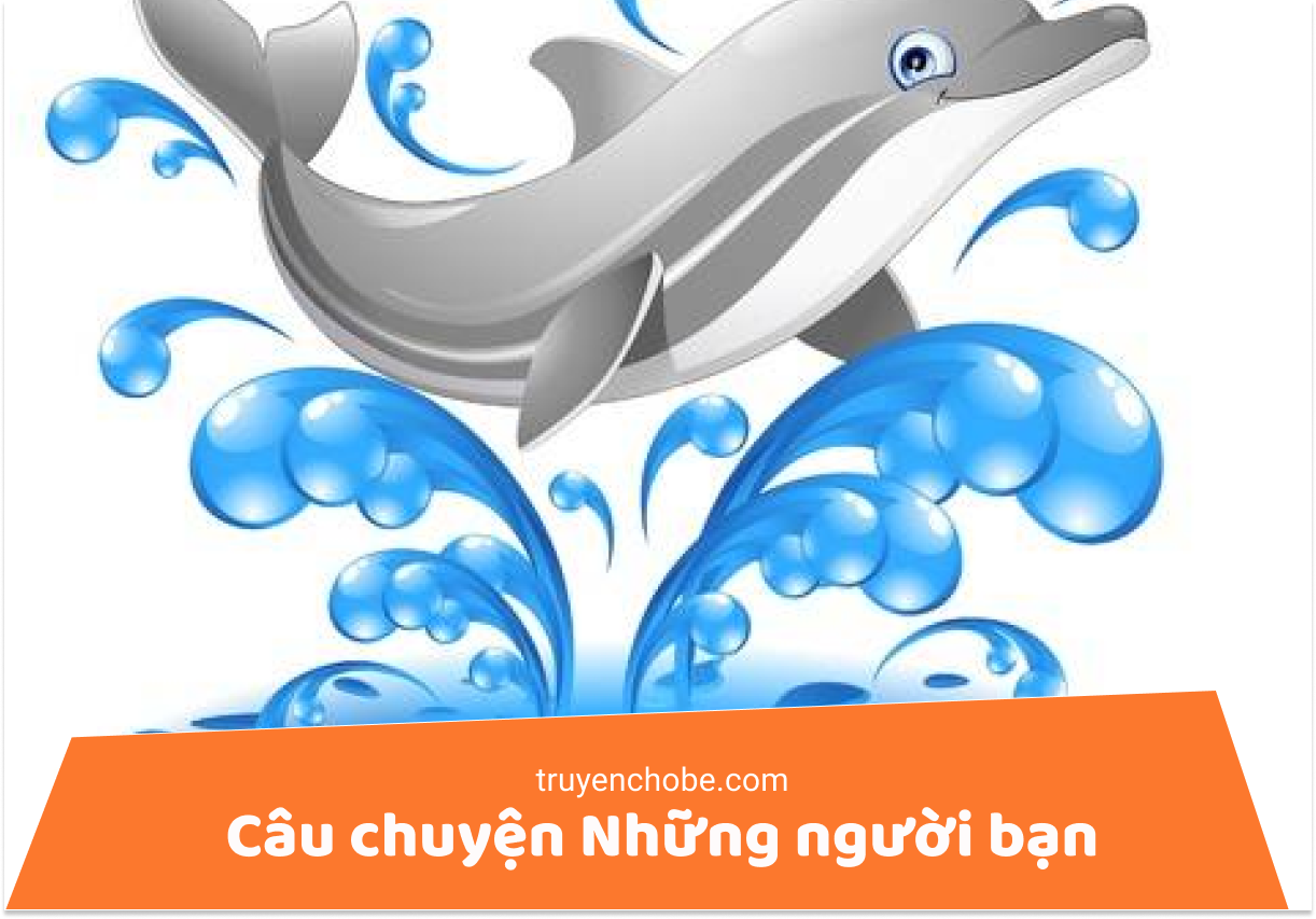 Câu chuyện Những người bạn