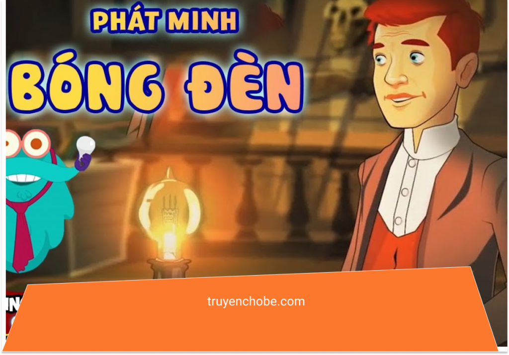 Edison nhà bác học phát minh ra bóng đèn